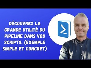 Powershell : Découvrez la grande utilité du Pipeline dans vos scripts. (exemple simple et concret)