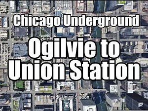 Chicago: Ogilvie Transportation Center to Union Station Underground Route