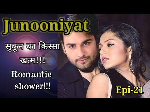 Romantic shower|Junooniyat| Episode 21