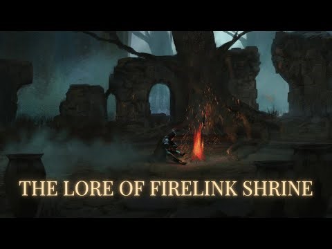 Firelink Shrine | Dark Souls Lore to Fall Asleep To