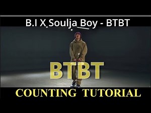 B.I X Soulja Boy - BTBT (Feat. DeVita) full dance Counting Tutorial