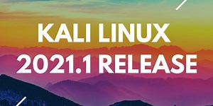 Kali Linux 2021.1 Review and What's New?