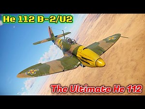 He 112 B-2/U2 - Paying $35 For Less Than 30 Extra Horsepower [War Thunder]