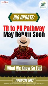  BIG UPDATE: TR to PR Pathway May Return Soon!  And this time…...