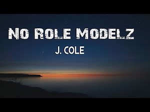 J.Cole - No Role Modelz (Lyrics)