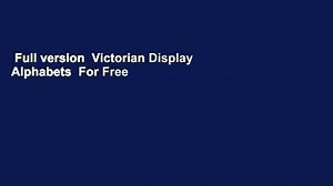 Full version  Victorian Display Alphabets  For Free