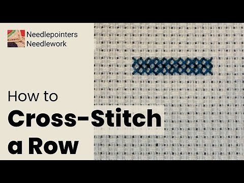 Cross-Stitch - How to Cross Stitch a Row for Beginners