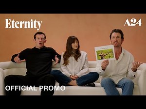 Eternity| Miles Teller, Elizabeth Olsen and Callum Turner Solve Love Triangles | A24