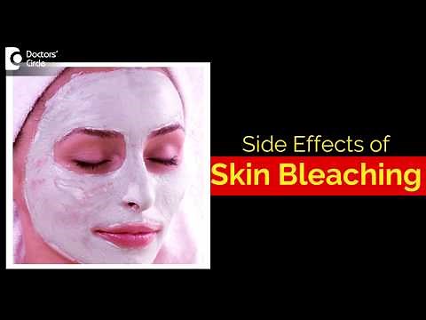 What are the side effects of bleaching your skin? - Dr. Aruna Prasad