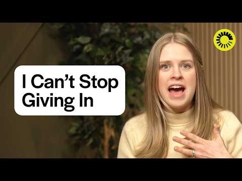 How To Have Self Control vs Giving In