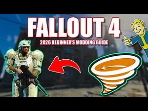 The Complete Beginner's Guide to Modding Fallout 4 in 2026 - Anniversary Edition