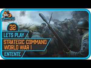 Let's Play: Strategic Command World War 1 | ENTENTE | #32 | 02.09.16