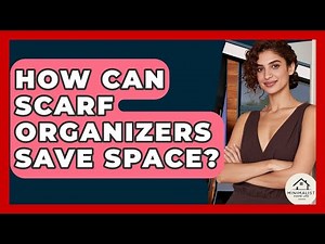 How Can Scarf Organizers Save Space? - Minimalist Home Life
