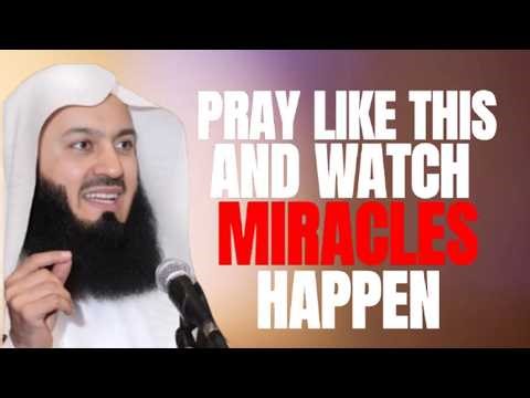 Pray Like This Tonight… And Watch Allah Perform Miracles In Your Life | Mufti Menk