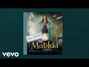When I Grow Up (Official Lyric Video) | Roald Dahl's Matilda The Musical (Soundtrack from ...