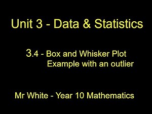 3.4 - Box and Whisker example with an outlier