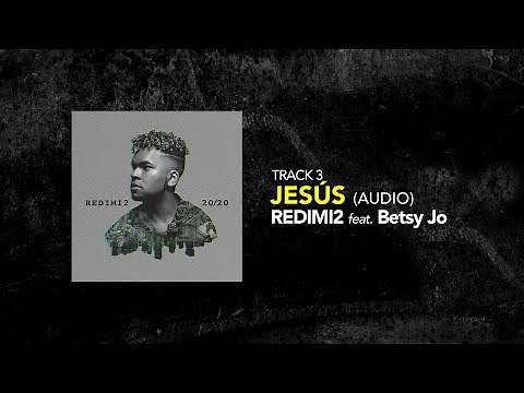 Redimi2 - JESÚS (Audio) ft. Betsy Jo