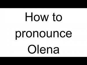 How to Pronounce Olena (Ukrainian)