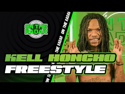 The Kell Honcho "On The Radar" Freestyle