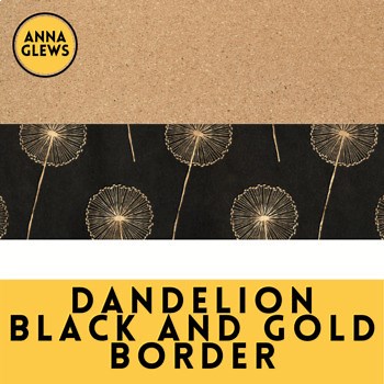 Dandelion Black and Gold Printable Bulletin Board Border Classroom Decor