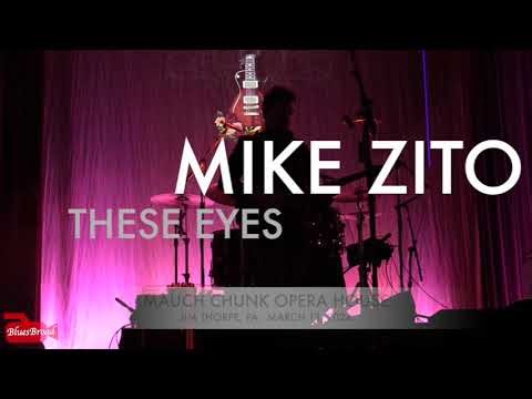 MIKE ZITO • THESE EYES • MAUCH CHUNK OPERA HOUSE 3-13-24