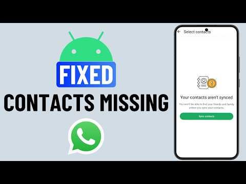 Fix WhatsApp Not Showing Newly Added Contacts on Android