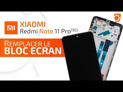 Comment changer le bloc écran du Xiaomi Redmi Note 11 Pro ? Tuto Brico-phone