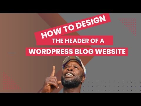 How to Design a WordPress website Header (Tutorial)