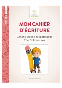 Mon cahier d’écriture Grande section de maternelle