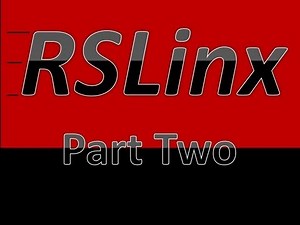 Linx01b - RSLinx Part 2