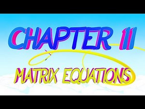 CalcBLUE 1 : Ch. 11 : MATRIX EQUATIONS : INTRO
