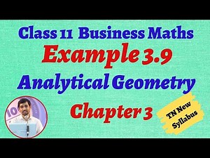 TN 11th Business Maths Example 3.9 Analytical Geometry Chapter 3 Alex Maths TamilNadu Syllabus