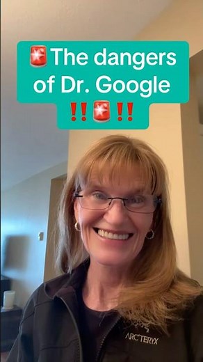 The Dangers of Dr. Google