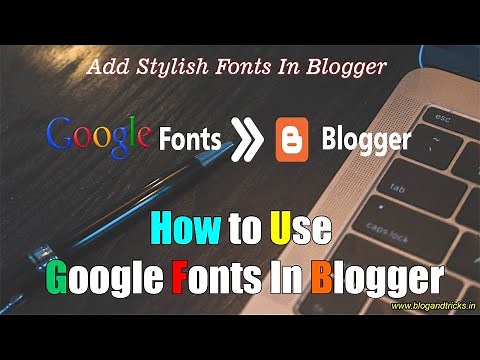 How to change font style in blogger | google fonts