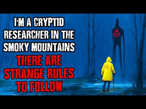 I'm a Cryptid Researcher in the Smoky Mountains...There are STRANGE RULES to Follow!