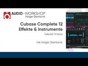 Cubase Complete 12 - Effekte & Instrumente Tutorial-Video Trailer