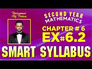 Smart Syllabus | Second Year Mathematics | Chapter 6 | Exercise 6.2 | Muhammad Atif Firdous