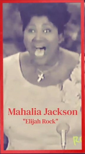 Mahalia Jackson performing "Elijah Rock"