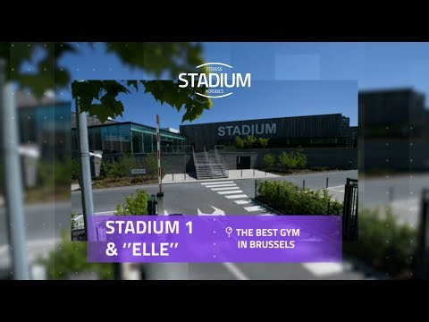 The best gym in Brussels - Stadium 1 & Stadium "ELLE" (Ladies Only)