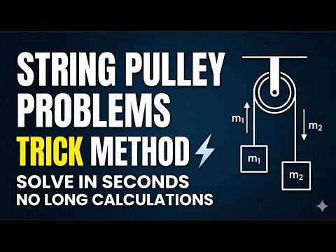 String Pulley System Tricks | JEE Mains & NEET Physics