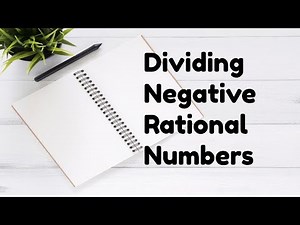 Dividing Negative Rational Numbers - EASY!!