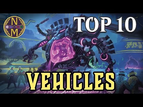 MTG Top 10: Vehicles | Magic: the Gathering | Episode 597