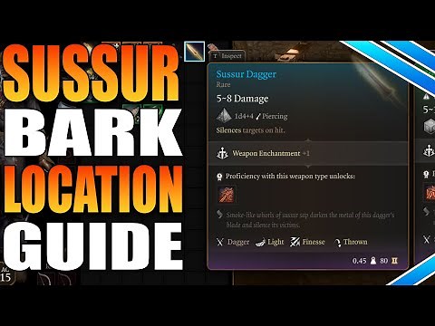 Where To Find Sussur Bark For Finish Masterwork Weapon Quest In Baldur's Gate 3