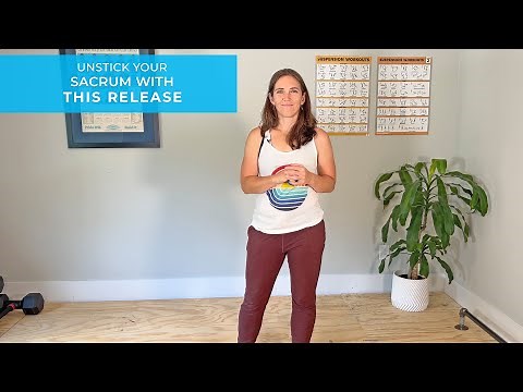 Unstick Your Sacrum With This Release