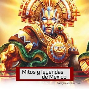 Myths and legends of Mexico, fascinating narratives ▷➡️ Postposmo