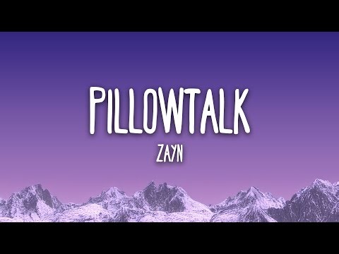 ZAYN - PILLOWTALK (Lyrics)