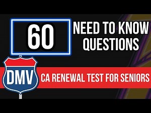 California DMV Renewal Test for Seniors 2025 (60 Need to Know Questions)