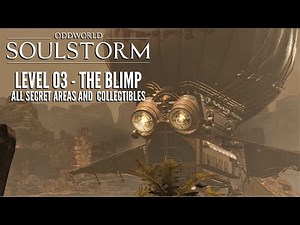 Oddworld: Soulstorm | Level 3: The Blimp - All Secret Areas and Collectibles!
