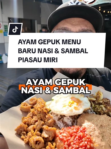 Ayam Gepuk Menu Baru di Piasau Business Park Miri
