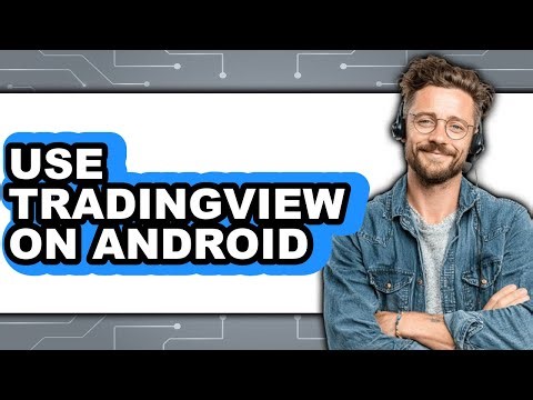 How to Use TradingView on Android - Step by Step